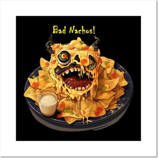 Bad Nachos Posters and Art